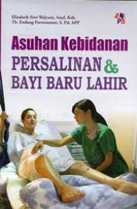 Image of Asuhan Kebidanan Persalinan dan Bayi Baru Lahir