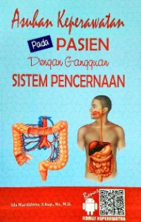 Image of Asuhan Keperawatan pada Pasien dengan Gangguan Sistem Pencernaan