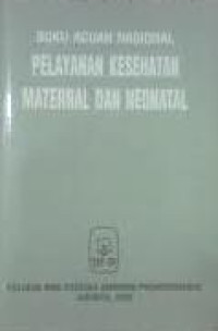 Image of Buku Acuan Nasional Pelayanan Kesehatan Maternal dan Neonatal