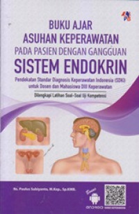 Image of Buku Ajar Asuhan Keperawatan pada Pasien dengan Gangguan Sistem Endokrin
