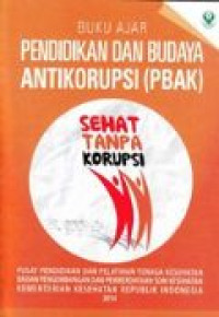 Image of Buku Ajar Pendidikan dan Budaya Anti Korupsi (PBAK)