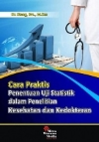 Image of Cara Praktis Penentuan Uji Statistik dalam Penelitian Kesehatan dan Kedokteran