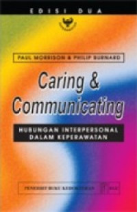 Image of Caring and Communicating : Hubungan Interpersonal dalam Keperawatan, Edisi 2