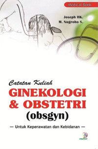 Image of Catatan Kuliah Ginekologi dan Obstetri (Obsgyn)