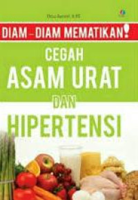 Image of Diam-Diam Mematikan, Cegah Asam Urat dan Hipertensi