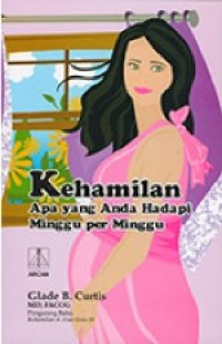 Image of Kehamilan : Apa yang Anda Hadapi Minggu per Minggu