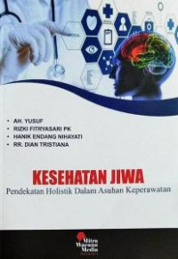 Image of Kesehatan Jiwa : Pendekatan Holistik dalam Asuhan Keperawatan