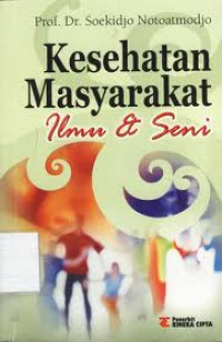 Image of Kesehatan Masyarakat : Ilmu dan Seni