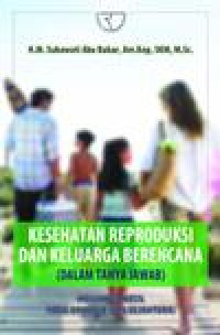 Image of Kesehatan Reproduksi dan Keluarga Berencana (Dalam Tanya Jawab)