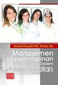 Image of Manajemen Kepemimpinan dalam Keperawatan