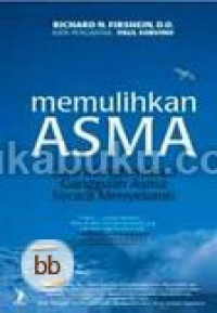 Image of Memulihkan Asma : Cara Menghentikan Gangguan Asma Secara Menyeluruh