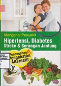 Image of Mengenal Penyakit Hipertensi, Diabetes, Stroke dan Serangan Jantung