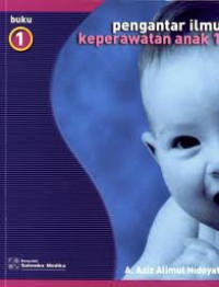 Image of Pengantar Ilmu Keperawatan Anak 1 : Buku 1