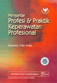 Image of Pengantar Profesi dan Praktik Keperawatan Profesional