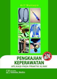 Image of Pengkajian Keperawatan : Aplikasi Pada Praktik Klinik