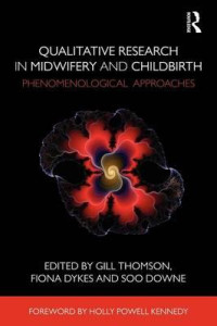Image of Qualitative Research in Midwifery and Childbirth : Phenomenological Approaches