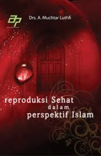 Image of Reproduksi Sehat dalam Perspektif Islam