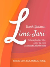 Image of Teknik Relaksasi Lima Jari terhadap Kualitas Tidur, Fatigue dan Nyeri pada Pasien Kanker Payudara