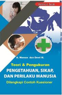 Image of Teori dan Pengukuran Pengetahuan, Sikap, dan Perilaku Manusia